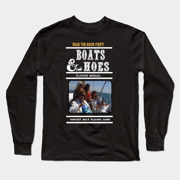 BOATS AND HOES RPG Long Sleeve T-Shirt by Undeadredneck